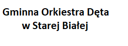 Gminna Orkiestra Dęta w Starej Białej